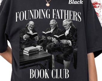 Camiseta de los Padres Fundadores, divertida camiseta del club de lectura, colores cómodos, camiseta meme divertida del 250.º aniversario de EE. UU., camiseta gráfica estadounidense, camiseta para amantes de los libros