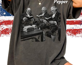 Founding fathers t-shirt funny book club shirt comfort colors USA 250th anniversary funny meme shirt America graphic tee book lover tshirt