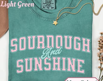 Sourdough and sunshine shirt comfort colors t shirt bread lover tee gifts for baker slow living gift sourdough lover cottagecore t-shirt
