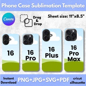 May include: A phone case sublimation template with a blue sky and green landscape design. The template includes designs for iPhone 16, 16 Pro, 16 Plus, and 16 Pro Max. The sheet size is 11" x 8.5". Includes PNG, JPG, SVG, and PDF formats.