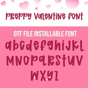 May include: A pink graphic with the words "Preppy Valentine Font" in a cursive style. Below, the text "OTF FILE INSTALLABLE FONT" is displayed. The alphabet is shown in a matching pink color, with a pink background and floating heart shapes.