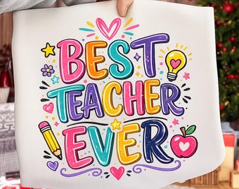 Best Teacher Ever PNG,Teacher Appreciation PNG, Retro Teacher Shirt Design, Sublimation Design, Printable Teacher Gift PNG, Digital Download