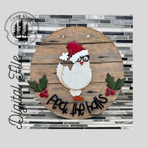 SVG/ LASER cut/ DIGITAL/Peck the Halls Chicken Sign/Christmas Chicken Sign/Christmas Decor/Door Sign/Glowforge Tested/Glowforge Ready
