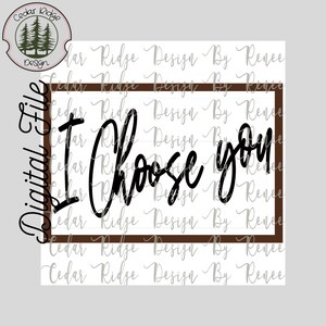 SVG/ LASER cut/ DIGITAL/I Choose You/I Choose You Farmhouse Sign/Farmhouse Decor/Door Sign/Glowforge Tested/Glowforge Ready