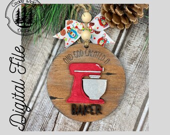 And God Created A Baker Ornament SVG/LASER cut/DIGITAL/Baker Kitchen Ornament/Ornament/Glowforge Ready/Lightburn Tested