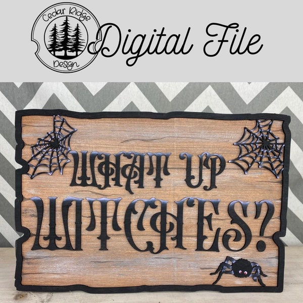 SVG/ LASER cut/ DIGITAL/What up Witches/Halloween/Halloween Decor/Fall/Fall Decor/Door Sign/Glowforge Tested/Glowforge Ready