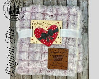 Wrapped in Love Blanket Tag & Patch/SVG/ LASER cut/ DIGITAL/Valentine Gift Blanket/ Keepsake Blanket/Glowforge Tested/Lightburn Tested