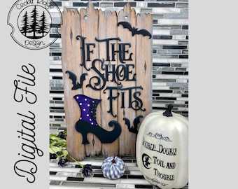 SVG/ LASER geschnitten/ DIGITAL/Wenn der Schuh zum Hexenstiefel passt/Halloween Schild/Halloween Schild/Türschild/Glowforge getestet/Glowforge Ready