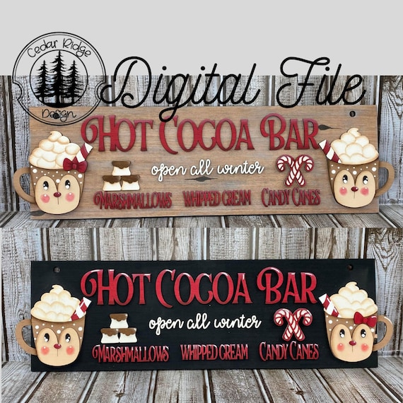 SVG/ LASER cut/ DIGITAL/Hot Cocoa Bar sign/Christmas Sign/Christmas Cocoa Sign/Porch Sign/Door Sign/Glowforge Tested/Glowforge Ready