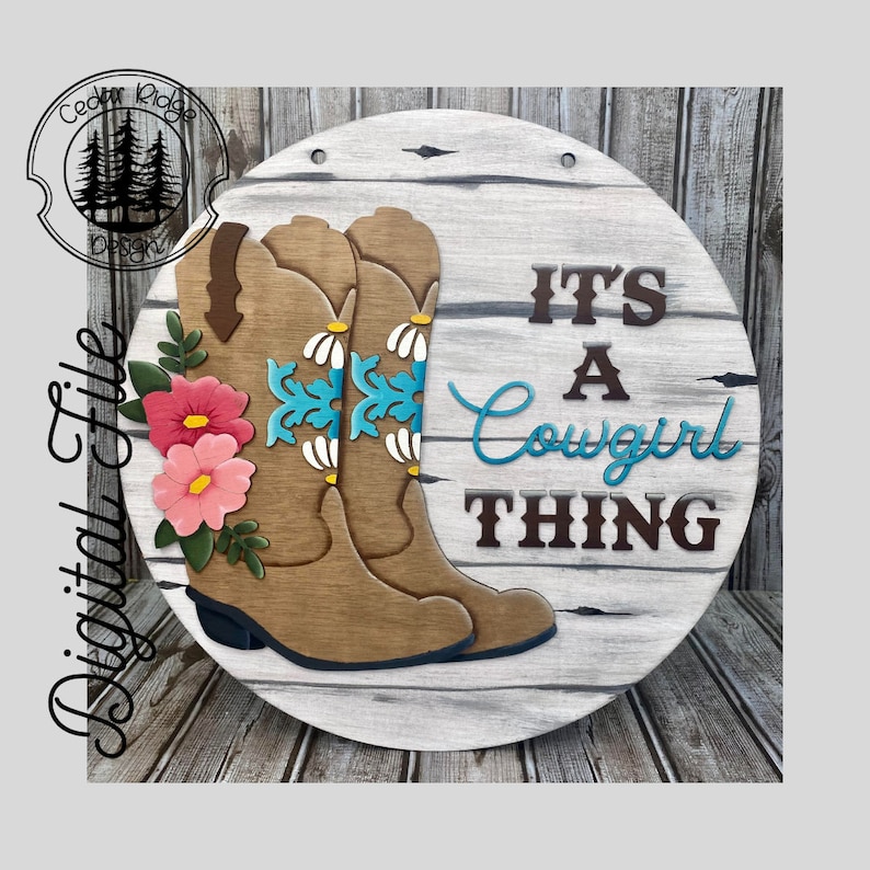 Floral Cowboy Boots/ Floral Boots It's a Cowgirl Thing /SVG/ LASER cut/ DIGITAL/Western Wall Decor/ Glowforge ready/lightburn tested image 1