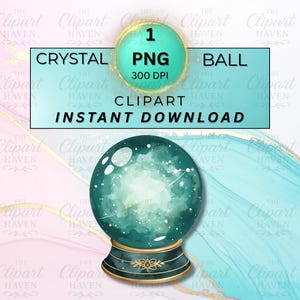 May include: A teal crystal ball with a gold base, set against a watercolor background. The image includes text that reads "CRYSTAL BALL PNG CLIPART INSTANT DOWNLOAD". The ball has a cloudy interior and white speckles.
