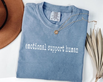 Comfort Colors Emotional Support Human Shirt, Mental Health Tee