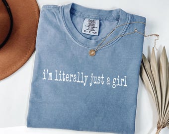 Comfort Colors Funny Girl Tee, Sarcasm Humor Shirt