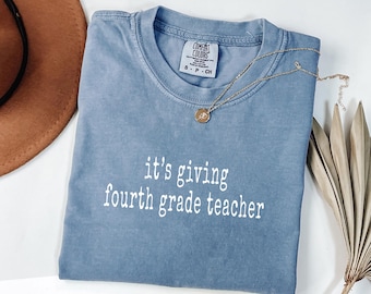 Comfort Colors 'It's Giving' Fourth Grade Teacher Shirt