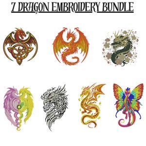 May include: A digital collection titled 7 DRAGON EMBROIDERY BUNDLE featuring seven distinct dragon designs. The set includes a Celtic knot dragon, a winged orange dragon, a dark dragon with flowers, a yin-yang dragon, a tribal dragon, a fire dragon, and a colorful butterfly-winged dragon.