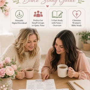 May include: A digital Proverbs Bible Study Guide featuring text and icons for printable download, small groups, and study notes. The document includes sections titled Proverbs, Proverbs 1-6, and Proverbs 13-18, presented with floral accents.