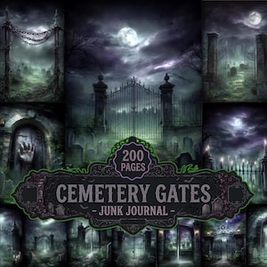 Könnte beinhalten: Eine digitale Collage aus dunklen, gotischen Friedhofsszenen mit Eisentoren, Grabsteinen und Vollmonden unter bewölktem Nachthimmel. Ein zentrales dekoratives Etikett zeigt den Text 200 PAGES CEMETERY GATES - JUNK JOURNAL - in stilisierter Schrift.