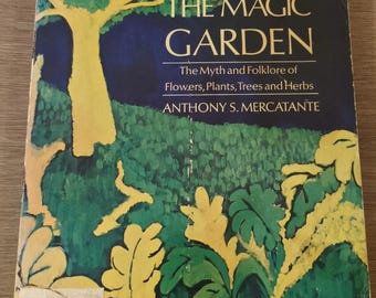 The Magic Garden, vintage 1976 occult book, myths, folklore, Anthony Mercatante