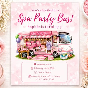 May include: A pink invitation with the text "You're Invited to a Spa Party Bus!" and "Sophie is turning 7!". The illustration shows a pink bus with spa amenities. The invitation includes event details and RSVP information.