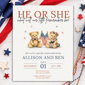 May include: A gender reveal invitation with the text "HE OR SHE what will our little firecracker be?" features two teddy bears holding American flags. The invitation includes the names Allison and Ben, and the date July 1st.