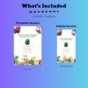 May include: An image with the text "What's Included" and "2 Editable Templates." It shows two invitation templates: a 5x7 inch printable version and a 1080x1920 px mobile version. Both templates say "Join us for a Masters 2026 Watch Party."