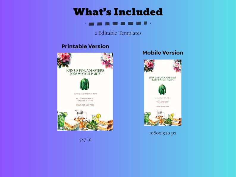 May include: An image with the text "What's Included" and "2 Editable Templates." It shows two invitation templates: a 5x7 inch printable version and a 1080x1920 px mobile version. Both templates say "Join us for a Masters 2026 Watch Party."