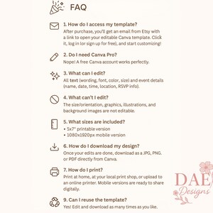 May include: A beige FAQ sheet with the text "FAQ" at the top. The sheet answers questions about accessing, editing, and downloading a template. The text includes information about Canva Pro, printable sizes, and reuse. The DAE Designs logo is in the bottom right corner.