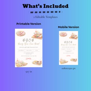 May include: An image with the text "What's Included" and "2 Editable Templates". It shows two invitation templates: a 5x7 inch printable version and a 1080x1920 px mobile version. Both templates say "BYOB Bring Your Own Board".