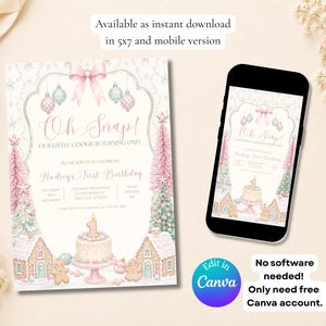 May include: A digital birthday invitation template featuring a pink bow, hanging ornaments, gingerbread houses, and a cake with a number one candle. The text reads Oh Snap! Our Little Cookie Is Turning One! and includes placeholders for event details.