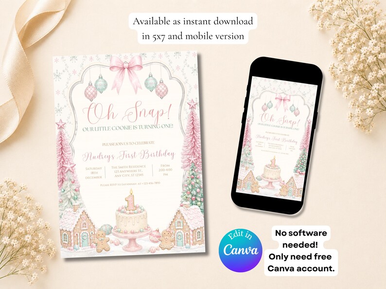 May include: A digital birthday invitation template featuring a pink bow, hanging ornaments, gingerbread houses, and a cake with a number one candle. The text reads Oh Snap! Our Little Cookie Is Turning One! and includes placeholders for event details.