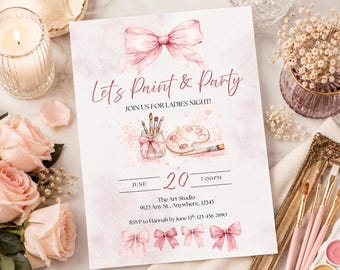 May include: A watercolor invitation with the text "Let's Paint & Party" and "Join us for Ladies Night!". The design features a pink bow, paintbrushes, a palette, and bows. The date is June 20th at 7:00 PM.