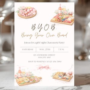 May include: Invitation for a girls' night charcuterie party. The invitation features watercolor illustrations of charcuterie boards with various food items. The text reads "B.Y.O.B. Bring Your Own Board" with event details: Saturday, May 27th, 7 P.M.