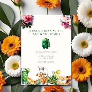 May include: An invitation for a Masters 2026 watch party, featuring a green jacket illustration. The invitation includes details for Sunday, April 12th at 2 pm, with an address and RSVP information. The design is surrounded by white, orange, and yellow flowers.