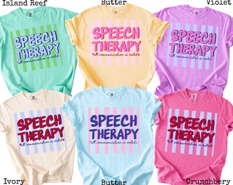 Speech Therapy Shirt SLP Comfort Colors Shirt,  Custom Speech Therapist Group Shirt, Speech Language Pathologist Speech Pathologist Tee