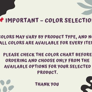 a sign that says, important color selection colors may vary by product type, and