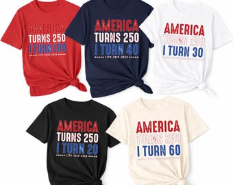 Matching 4th Of July Birthday Shirt, Custom America Turns 250, I Turn 100 Tee, America 250th Birthday Semiquincentennial Milestones Shirts