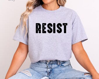 Resist T shirt, Womens Resist Shirt, Political Shirts, Protester Shirts, Rebel T Shirt, Cool Shirt, Womens Graphic Tees