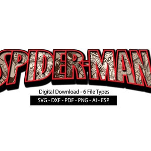 May include: The word "SPIDER-MAN" in a 3D design with a red outline and various comic book character illustrations inside each letter. Below the word is the text "Digital Download - 6 File Types" and file types.