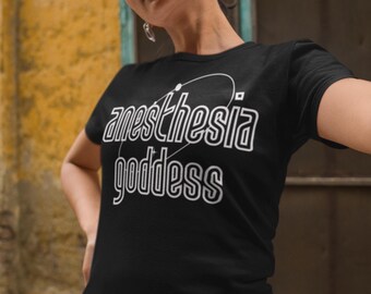 Anesthesia Goddess shirt, Women's Doctor Shirt, Anesthesiologist, Anesthesia Gift, CRNA gift, Anesthesia Tech