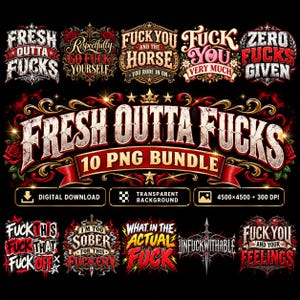 Könnte beinhalten: Ein digitales Paket mit 10 Grafikdesigns, die durch kräftige, stilisierte Typografie und verzierte Schnörkel bestechen. Der Text enthält Ausdrücke wie Fresh Outta Fucks, Fuck You Very Much, Zero Fucks Given und andere Flüche in Rot, Weiß und Gold.