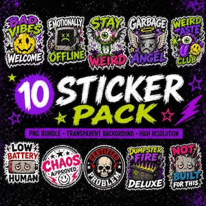 May include: A digital sticker pack featuring ten unique graphic designs with neon colors and dark themes. The text includes phrases like Bad Vibes, Emotionally Offline, Stay Weird, Garbage Angel, Weird Taste Club, Low Battery Human, Chaos Approved, and Dumpster Fire.