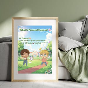 May include: A framed poster with the text "What Is Personal Hygiene?" and "Hi friends!" in a cartoon style. The poster features illustrations of children and hygiene-related items, promoting cleanliness and health.