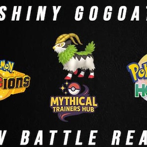 May include: A digital graphic featuring the text SHINY GOGOAT and 6IV BATTLE READY. The image displays a Gogoat character with green fur, yellow horns, and black and white markings, alongside logos for Pokémon Champions, Mythical Trainers Hub, and Pokémon Home.