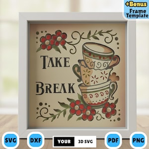 Puede incluir: Una obra de arte enmarcada con las palabras "TAKE BREAK" y una pila de tazas de té. La obra presenta flores rojas y hojas verdes. El marco es blanco y el fondo es de color beige claro. La imagen también incluye iconos SVG, DXF, PDF y PNG.