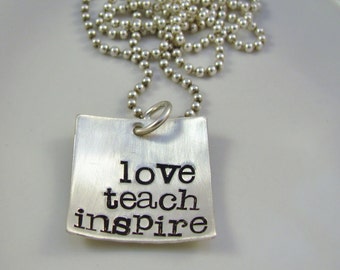 Teacher Gift Hand Stamped Sterling Silver Sqaure -LOVE INSPIRE TEACH Square -