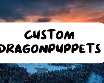 Custom Dragon Puppets