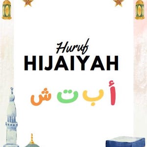 May include: A decorative poster with the words "Huruf HIJAIYAH" in black, featuring colourful Arabic letters. The design includes illustrations of a mosque, the Kaaba, and hanging lanterns.
