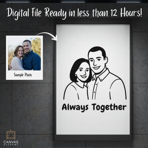 May include: A black and white line drawing of a couple with the text "Always Together" on a white background. A sample photo is shown in a polaroid style frame. The text "Digital File Ready in less than 12 Hours!" is at the top.