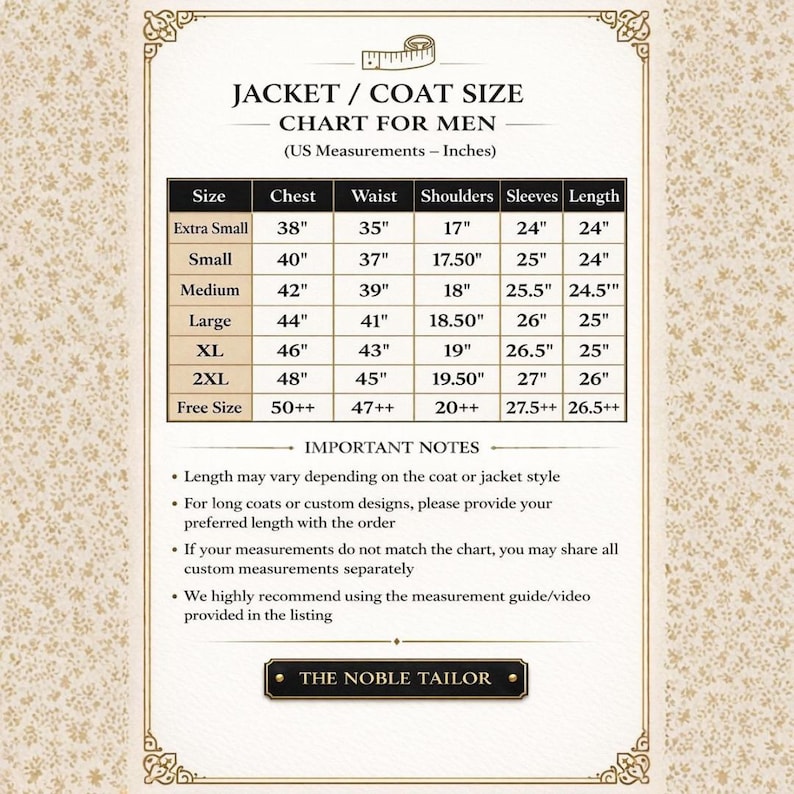 May include: A jacket and coat size chart for men, with measurements in inches. The chart includes sizes from extra small to free size, detailing chest, waist, shoulder, sleeve, and length measurements. The chart also includes important notes about custom designs.