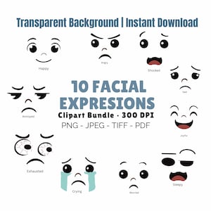 May include: Ten cartoon facial expressions are displayed on a white background, each with unique features depicting emotions such as joy, anger, and sadness. Text reads "10 Facial Expressions Clipart Bundle" with file format details.